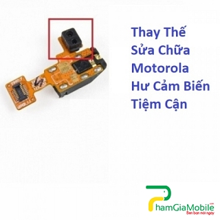 Thay Thế Sửa Chữa Motorola Moto E4 Hư Cảm Biến Tiệm Cận 